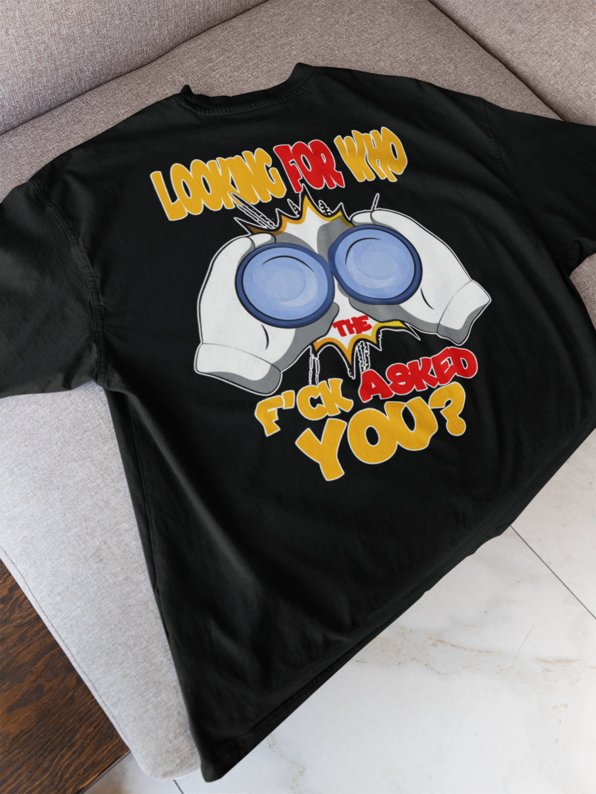 Looking For Who The F’ck Asked You?