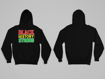 Black History Strong Hoodie