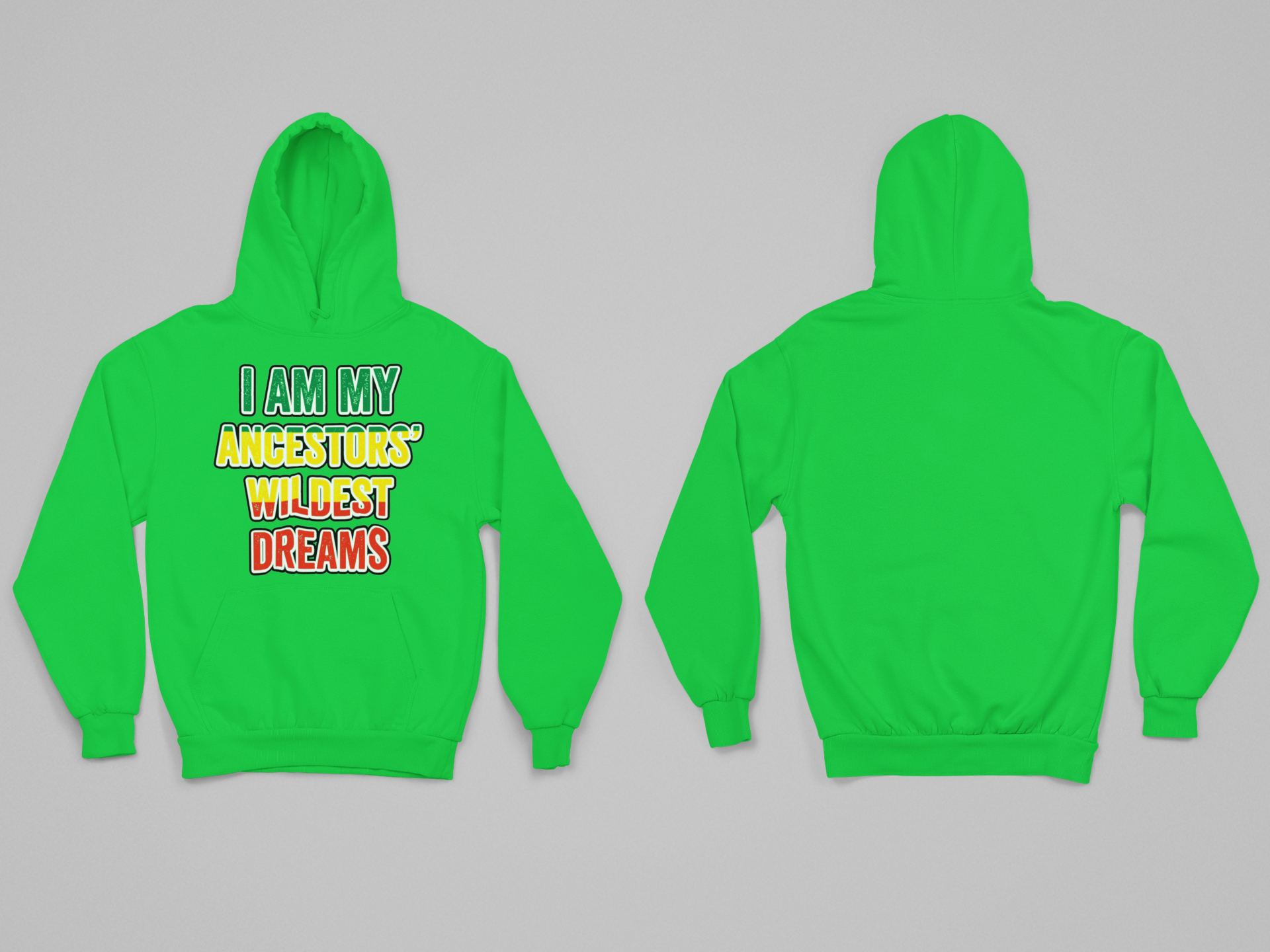I Am My Ancestors’ Wildest Dreams Hoodie