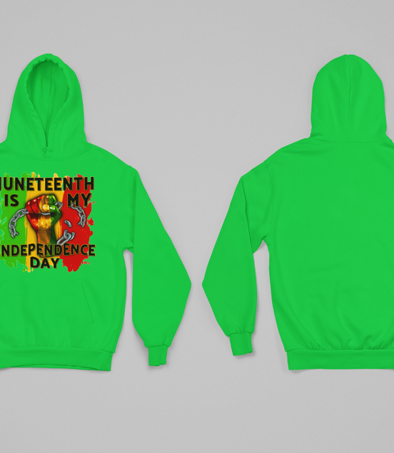 Juneteenth Is My Independence Day Hoodie