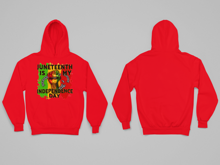 Juneteenth Is My Independence Day Hoodie