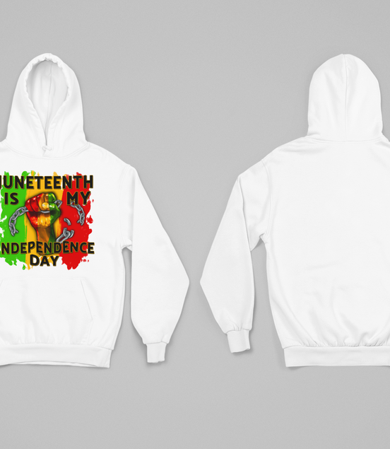 Juneteenth Is My Independence Day Hoodie