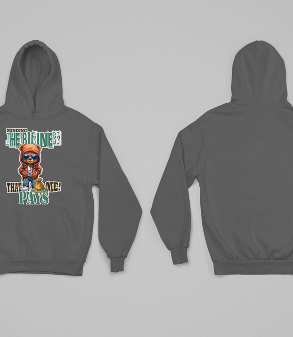 Minding the Business That Pays Me Hoodie