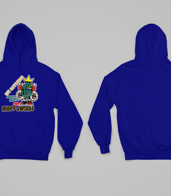 We Catching Money Moves Not Mood Swings Hoodie
