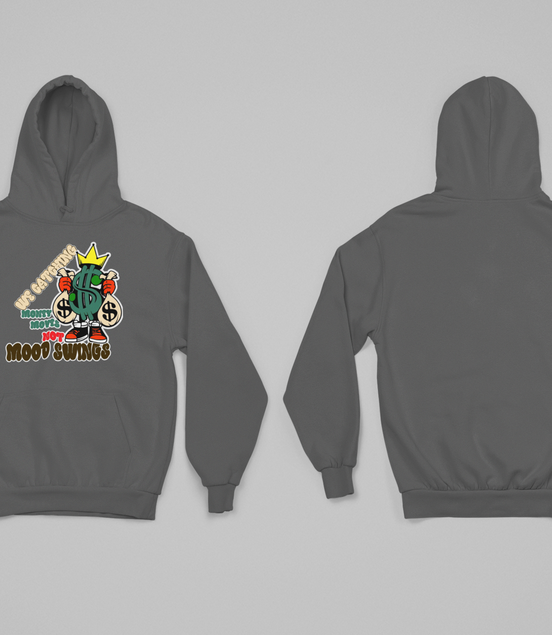 We Catching Money Moves Not Mood Swings Hoodie