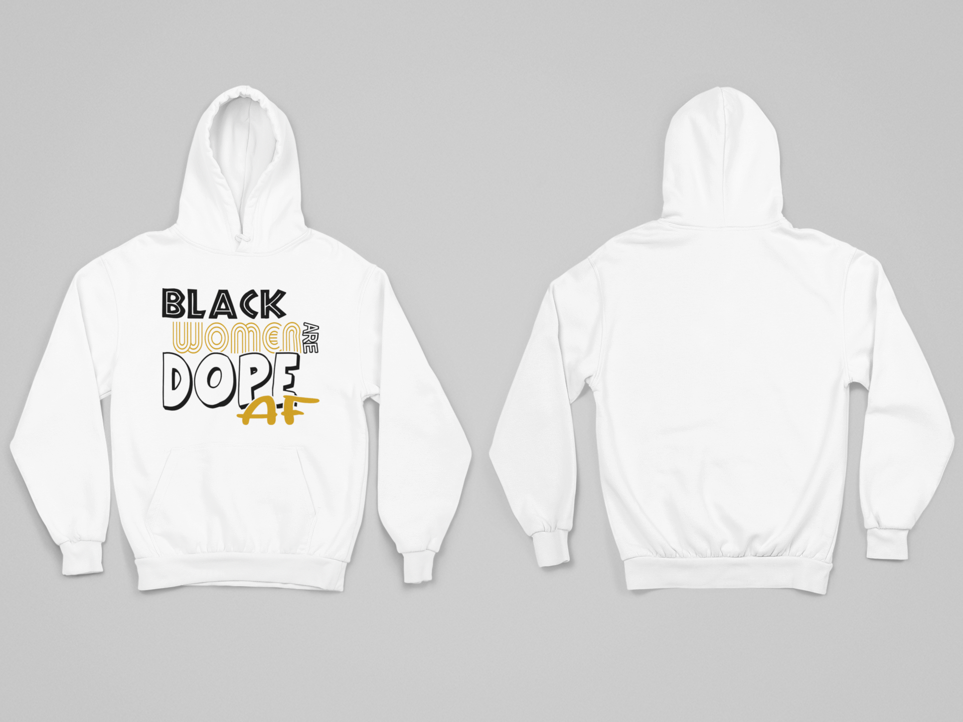 ﻿Black Women Are Dope AF Hoodie