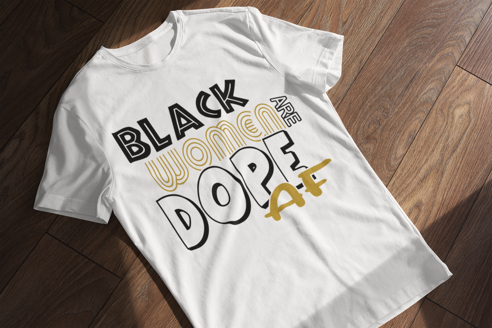 Black Women Are Dope AF T-Shirt - Empowerment Tee | Eminence Clothing