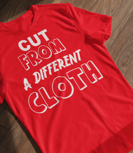 Cut From A Different Cloth T-Shirt | Bold Statement Tee | Eminence Clothing