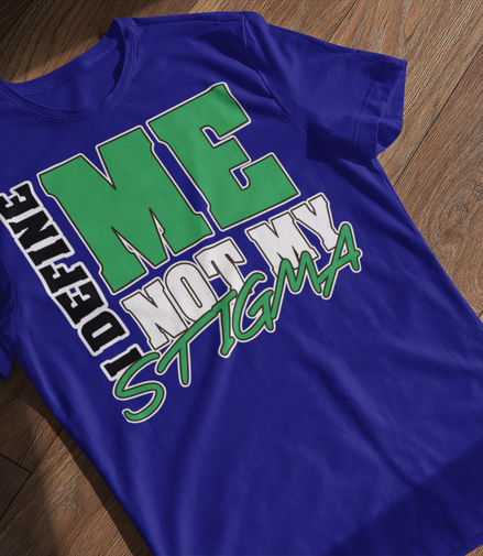 I Define Me Not My Stigma T-Shirt - Mental Health Awareness | Eminence Clothing