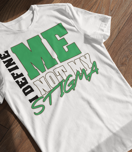 I Define Me Not My Stigma T-Shirt - Mental Health Awareness | Eminence Clothing