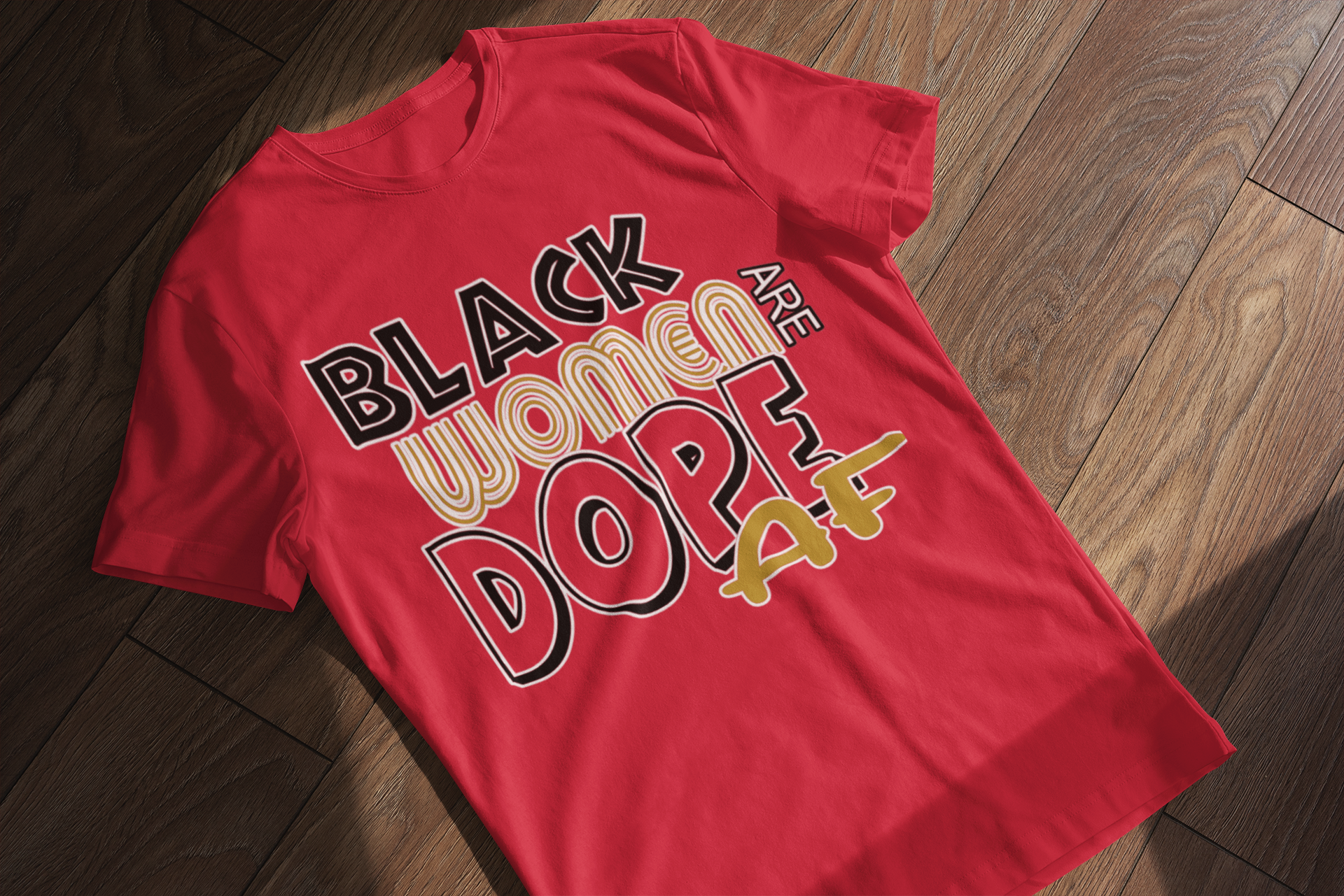 Black Women Are Dope AF T-Shirt - Empowerment Tee | Eminence Clothing