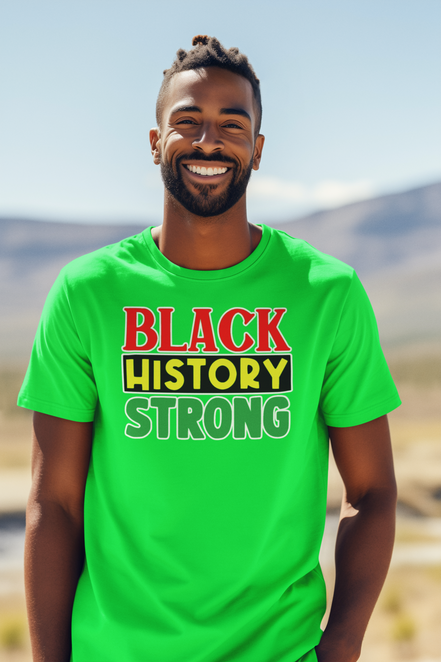 Black History Strong T-Shirt