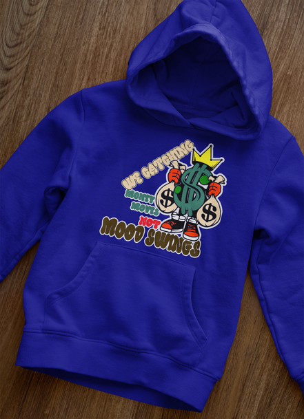 Money Moves Not Mood Swings Hoodie - Hustle Motivation Hoodie | Eminence Clothing