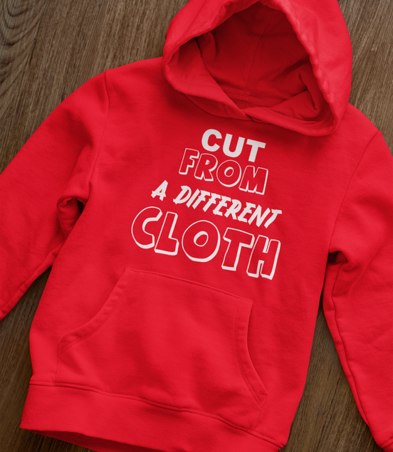 Cut From A Different Cloth Hoodie | Bold Statement Hoodie | Eminence Clothing