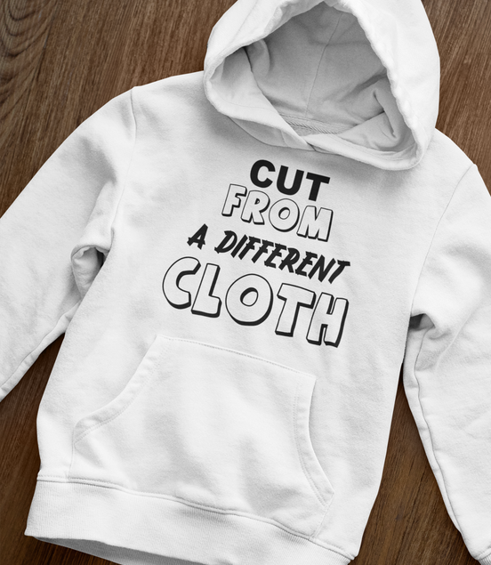 Cut From A Different Cloth Hoodie | Bold Statement Hoodie | Eminence Clothing