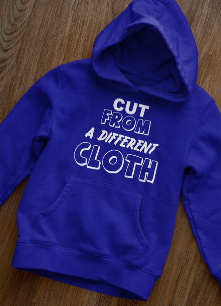Cut From A Different Cloth Hoodie | Bold Statement Hoodie | Eminence Clothing