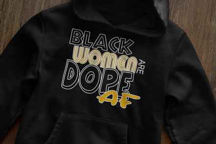 Black Women Are Dope AF Hoodie - Empowerment Sweatshirt | Eminence Clothing