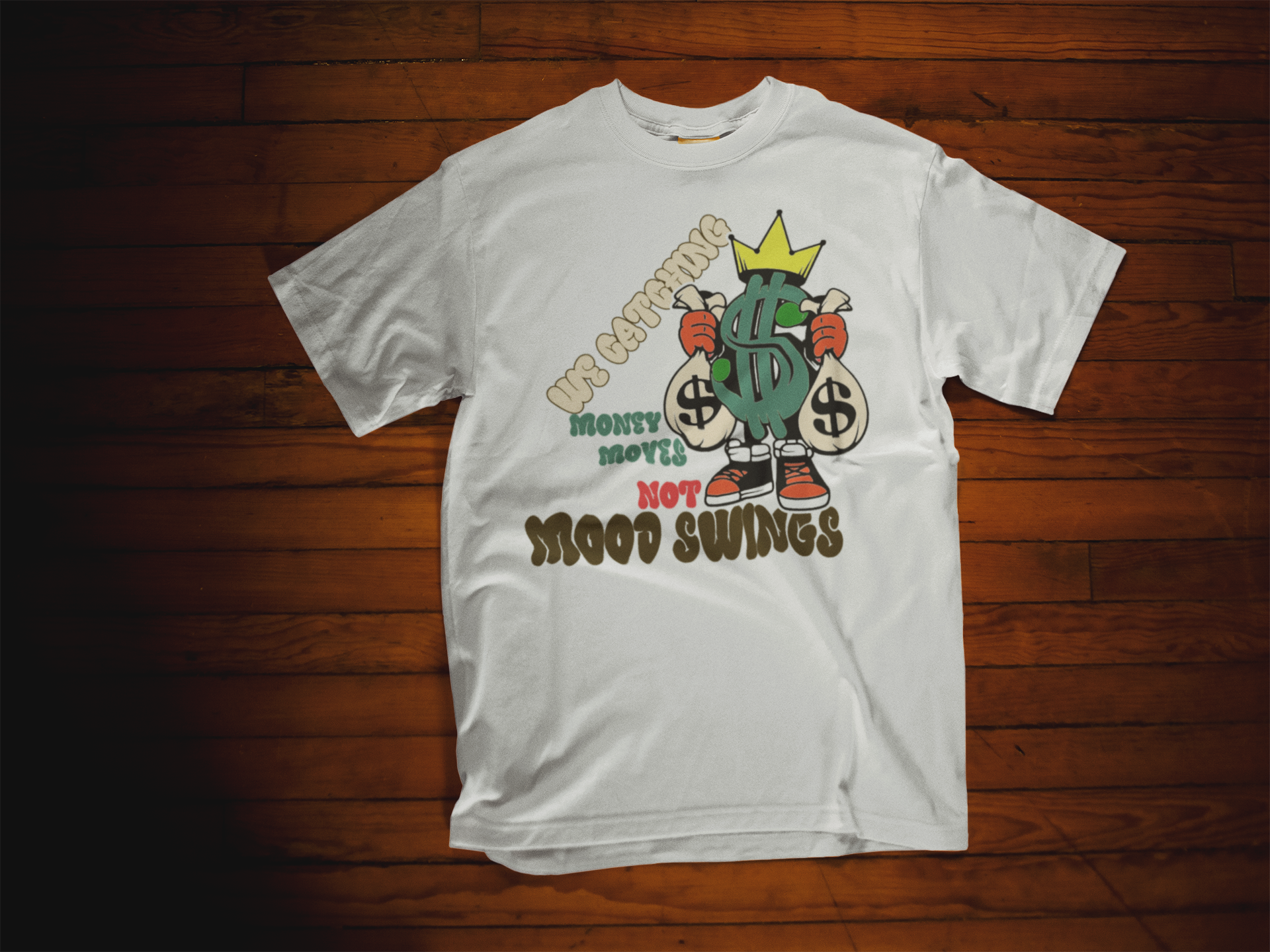 Money Moves Not Mood Swings T-Shirt - Hustle Motivation Tee | Eminence Clothing